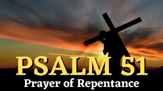 PSALM 51 Prayer of Repentance [upl. by Ahseuqal]