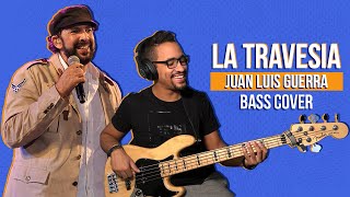 Juan Luis Guerra  La Travesia live BASS COVER  Ernesto Nunez [upl. by Samal]