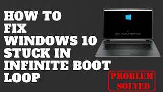 How to Fix Windows 10 Stuck in Infinite Boot Loop [upl. by Violeta]