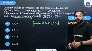 Given the molecular formula of the hexa coordinated complexes A \\mathrmCoCl3 \cdo [upl. by Swiercz645]
