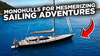 Monohull Yachts For MESMERIZING Adventures [upl. by Allicsirp]