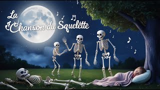 🎶💀🎃La Chanson du Squelette🎶💀🎃 [upl. by Auqenat]