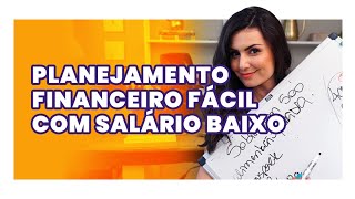 MÉTODO NA PRA QUEM GANHA POUCO DINHEIRO Planejamento financeiro FÁCIL [upl. by Wolfgram844]