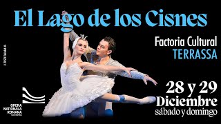 EL LAGO DE LOS CISNES  28 y 29 DIC 2024 FACTORIA CULTURAL TERRASSA [upl. by Sanborne]