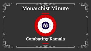 Monarchist Minute Episode 136 Combating Kamala [upl. by Ane]