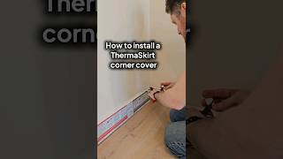 How to install a ThermaSkirt corner cover  Skirting Board Heatinb [upl. by Obediah]