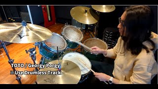 【Drum Cover】TOTO  Georgy Porgy【Jeff Porcaro】 [upl. by Pearce563]