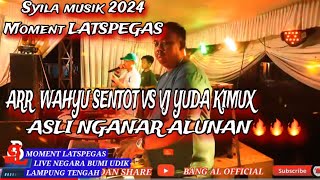 SYILA MUSIKMOment LATSPEGAS ARR WAHYU SENTOT VS VJYUDA KIMUX LIVR NEGARA BUMI UDIK LAMTENG2024 [upl. by Greeson186]