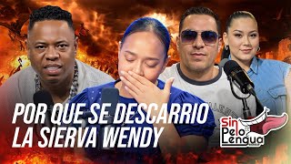 POR QUE SE DESCARRIO LA SIERVA WENDY sinpeloenlalengua [upl. by Helas]