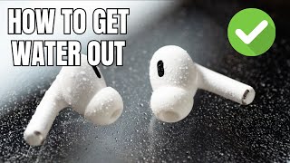 How To Get Water Out Of Airpods Pro [upl. by Agace]