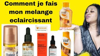 comment je fais mon Melange eclaircissant avec le Serum et creme Pawpaw [upl. by Farris]