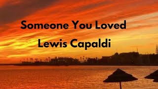 Lewis Capaldi Someone You Loved  Lyrics [upl. by Jamilla133]