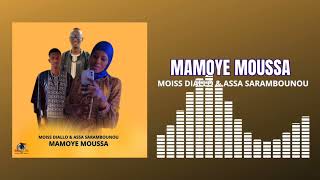 Mamoye Moussa Ba  Assa Sarabounou ft Moisse DialloSon Officiel 2024 [upl. by Boj827]