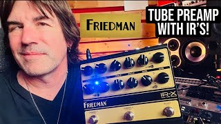 FRIEDMAN IRX HIGH VOLTAGE TUBE PREAMP WITH IRS [upl. by River]