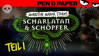 Pen amp Paper MORRITON MANOR Scharlatan amp Schöpfer  Schüsse im Express Extraordinaire [upl. by Werda]