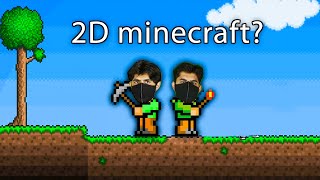 We Played 2D MinecraftTerraria [upl. by Airyk]