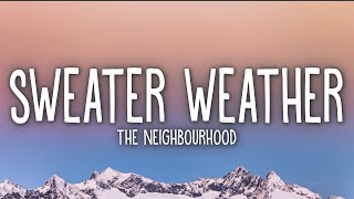 The Neighbourhood  Sweater Weather Lyrics  1 Hour Version [upl. by Hsu351]