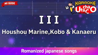 I I I – Houshou MarineKobo amp Kanaeru Romaji Karaoke no guide [upl. by Sorvats]