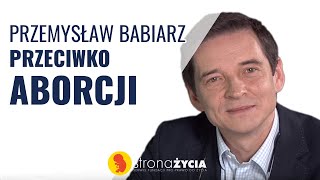 Przemysław Babiarz przeciwko aborcji [upl. by Kcired]