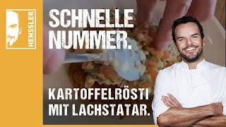 Schnelles KartoffelröstiRezept mit Lachstatar von Steffen Henssler [upl. by Sajet]