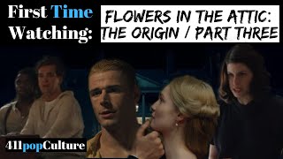 Flowers in the Attic The Origin Part 3 FIRST TIME WATCHING [upl. by Arch891]