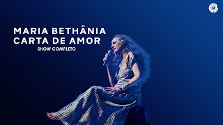 Maria Bethânia  Carta de Amor Show Completo [upl. by Marlena6]