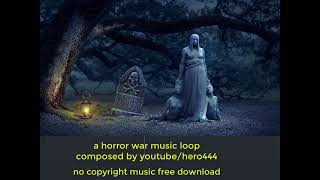 hurror war loop music free download موسيقى رعب مجانية [upl. by Alpert251]