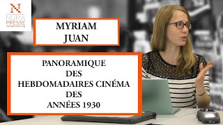 Panoramique des hebdomadaires cinéma des années 1930  Myriam Juan  NUMAPRESSE [upl. by Anneirda]