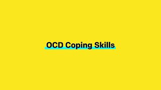 OCD3 Coping Skills [upl. by Thurstan912]