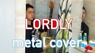 Lordly  Feder feat Alex Aiono metal cover [upl. by Shena]