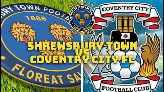 PreSeason Shrewsbury Town vs Coventry City 👀 [upl. by Fidele]