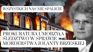 Prokuratura umorzyła śledztwo w sprawie morderstwa J Brzeskiej film brzeska developer jolanta [upl. by Nolan468]