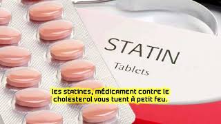 Les statines médicament contre le cholesterol vous tuent à petit feu [upl. by Alded136]