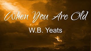 When You Break a Poets Heart A Reading Summary and Analysis of Yeats quotWhen You Are Oldquot [upl. by Eedrahs237]