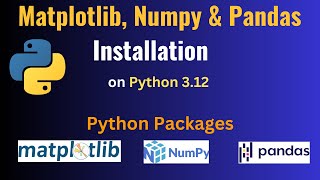 How to install numpy pandas and matplotlib Python libraries on Windows 1011 [upl. by Kobylak]