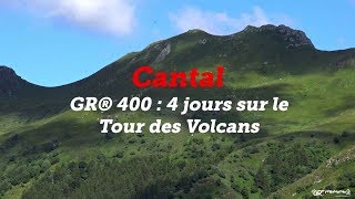 Mon GR préféré  Saison 2  GR® 400  tour des volcans cantaliens [upl. by Notlek]