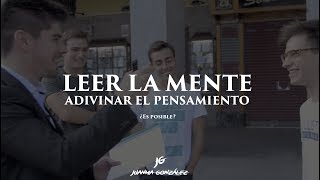 Leer la mente adivinar el pensamiento ¿Es posible  Juanma González [upl. by Nelubez]