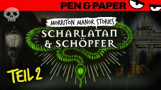 Pen amp Paper MORRITON MANOR Scharlatan amp Schöpfer  Freundschaft 1000 [upl. by Ahsiugal]