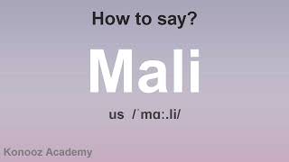 How to Pronounce Mali CORRECTLY [upl. by Enileqcaj]