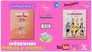 ⚽🚨SEMIFINALES   ligamxfemenil  MARTES conexionfemenil  T5 E20  futfem  AP24 🚨⚽ [upl. by Pallaton]