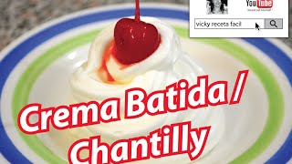 Cómo hacer Crema Chantilly  Crema Batida  Nata Montada [upl. by Acnayb]