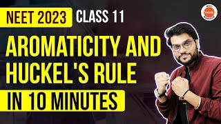 Aromaticity and Huckels Rule in 10 Minutes  Class 11 Organic Chemistry  NEET 2023  Arvind Arora [upl. by Navada431]