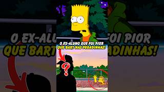 Bart quer conhecer o Ex aluno lendário da escola de Springfield shorts simpsons [upl. by Ranie]