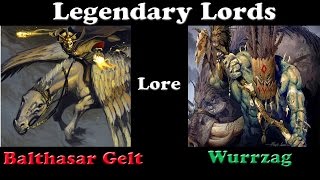 Legendary Lords Lore Balthasar Gelt and Wurzzag [upl. by Nohshan412]