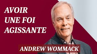 Comment avoir une foi agissante  Andrew Wommack [upl. by Hamal]