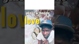 general bondo love [upl. by Eicyaj]