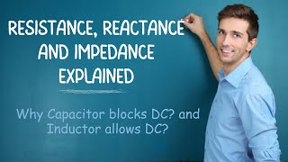 Resistance Reactance and Impedance Explained Difference between ResistanceReactance and Impedance [upl. by Nimzzaj]