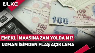 Emekli Maaşına Zam Yolda Mı Uzman İsimden Flaş Açıklama [upl. by Ahsiatal]