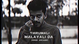 ThirumaLi  quotMalayali Daquot Official Video Music Prod by Arcado  Malayalam Rap  Akkeeran [upl. by Arakat279]