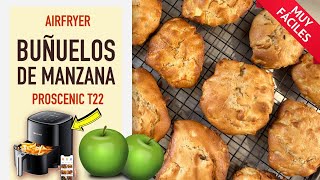 🍏Buñuelos de manzana en AirFryer Proscenic T22  LA RECETA DULCE MÁS RICA en FREIDORA DE AIRE [upl. by Salita]